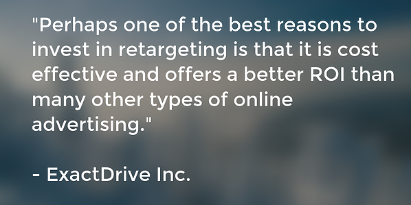 Reasons Why You Should Invest In Retargeting
